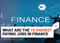 10 Highest Paying Finance Jobs: to Inspire You in 2024