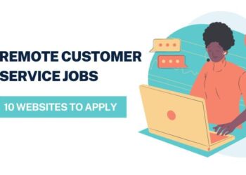 Remote Customer Service Jobs: 10 Websites to Apply